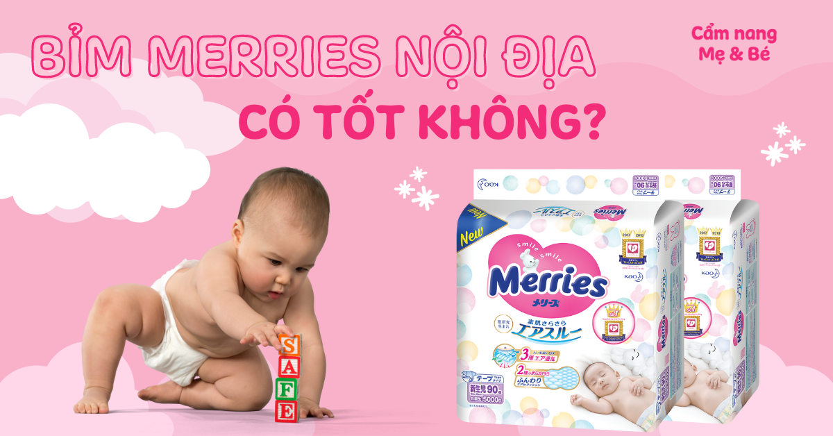 Review bỉm Merries nội địa tốt không? Có những loại nào?