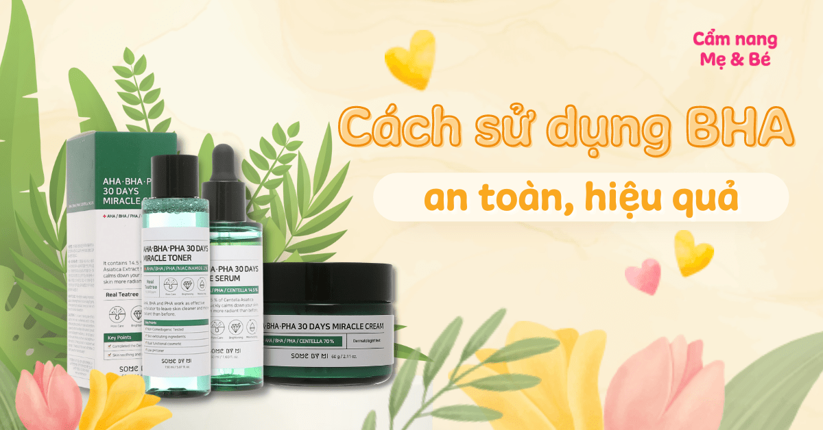 Cách sử dụng BHA an toàn, hiệu quả cho người mới bắt đầu