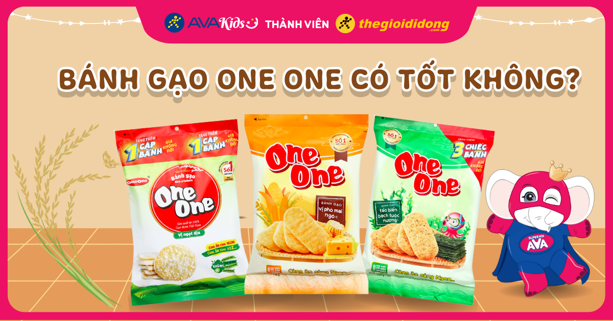 Bánh gạo One One chứa bao nhiêu calo? Bé hay mẹ ăn có mập không?