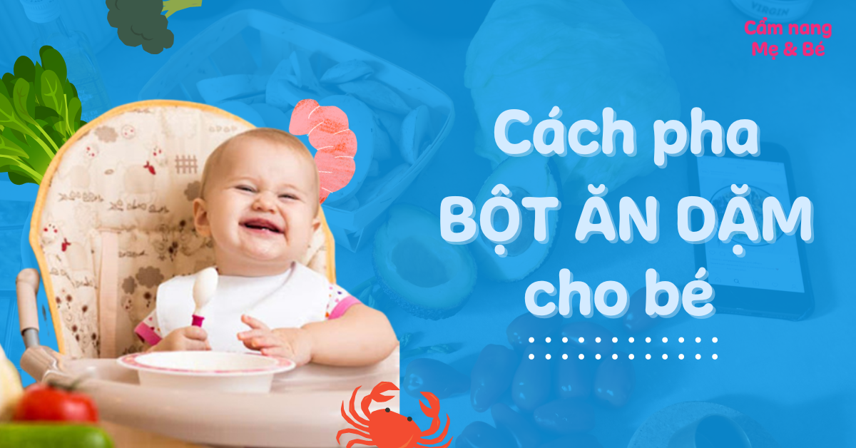 Cách pha bột ăn dặm cho bé đúng chuẩn, không bị vón cục