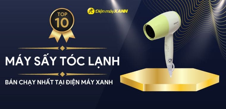 Top 10 máy sấy tóc lạnh bán chạy nhất tại Điện máy XANH