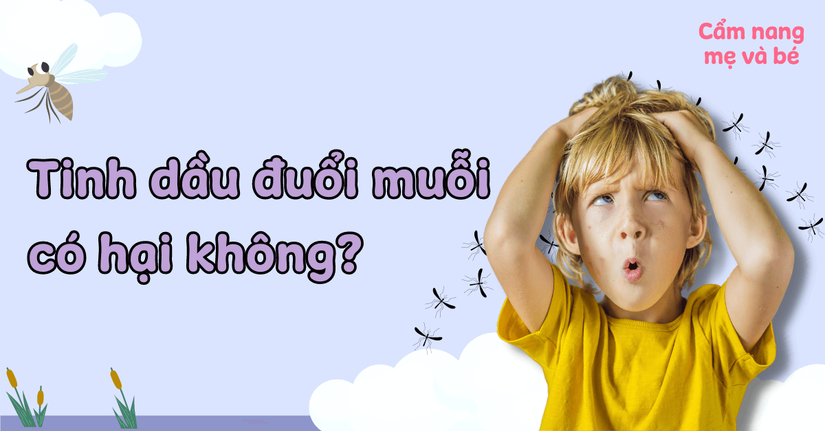 Tinh dầu đuổi muỗi có hại không, có bị ngộ độc? Cách xài đúng