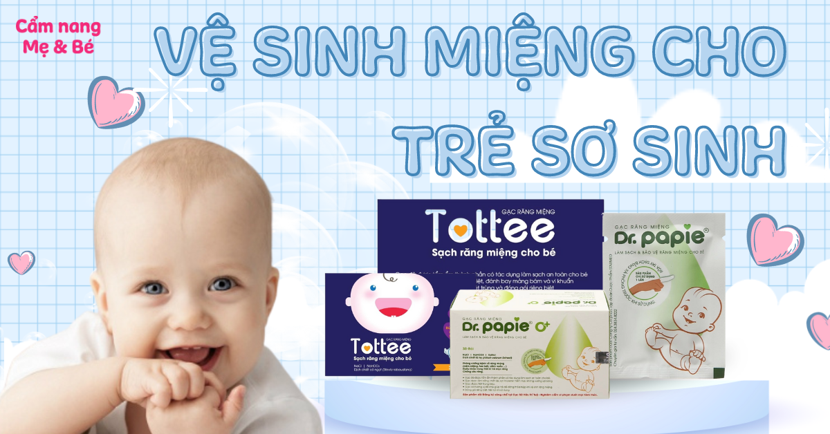 Vệ sinh miệng cho trẻ sơ sinh trong giai đoạn ăn dặm đúng cách