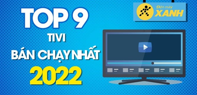 Top 9 tivi bán chạy nhất năm 2022 tại Kinh Nghiệm Hay