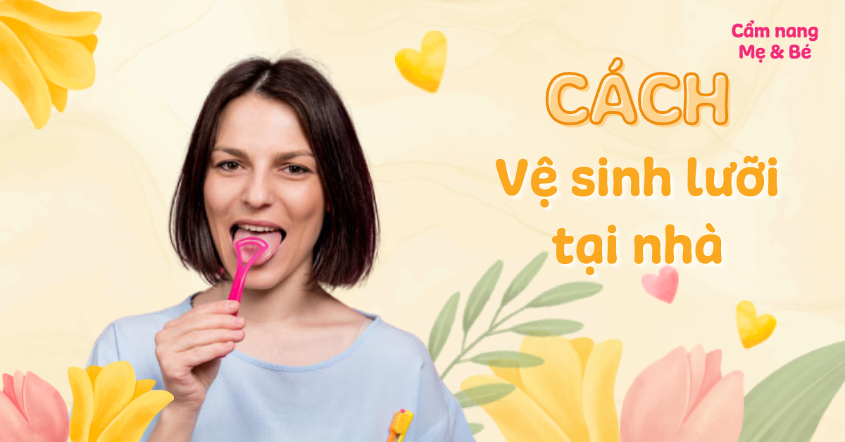 Mách bạn 11 cách làm sạch lưỡi tại nhà giúp hơi thở thơm tho