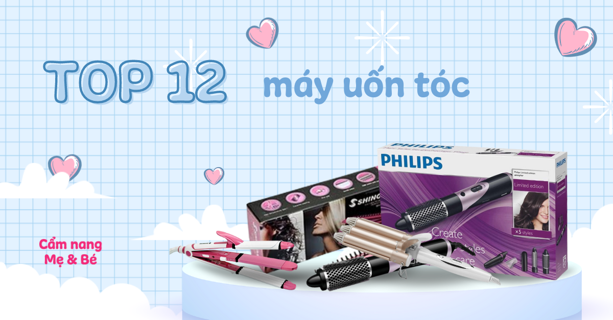 Top 12 máy uốn tóc tốt tạo kiểu đẹp nhất và bảo vệ tóc hiện nay