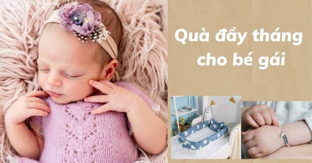 Top 10 món quà đầy tháng cho bé gái ý nghĩa không thể bỏ qua