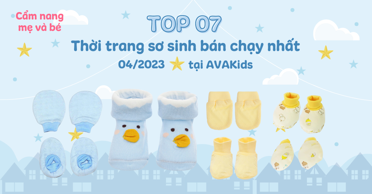 Top 7 đồ sơ sinh bán chạy nhất tháng 4 tại AVAKids