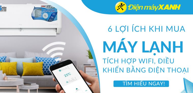 6 lợi ích khi mua máy lạnh tích hợp wifi, điều khiển bằng điện thoại