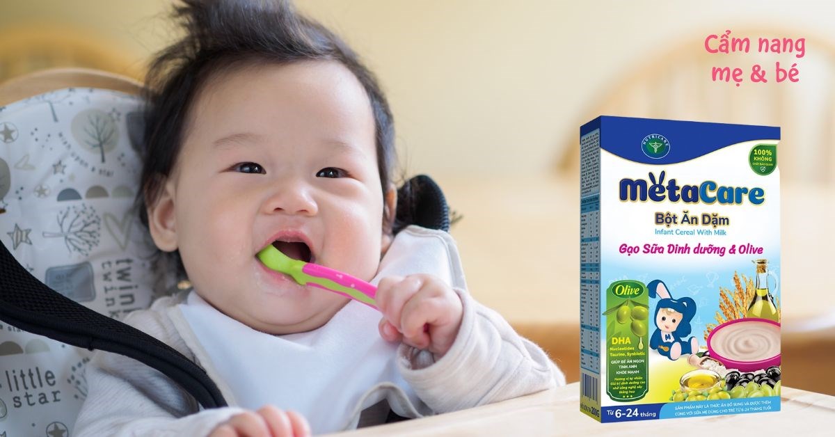Bột ăn dặm MetaCare có tốt không? Có mấy vị?