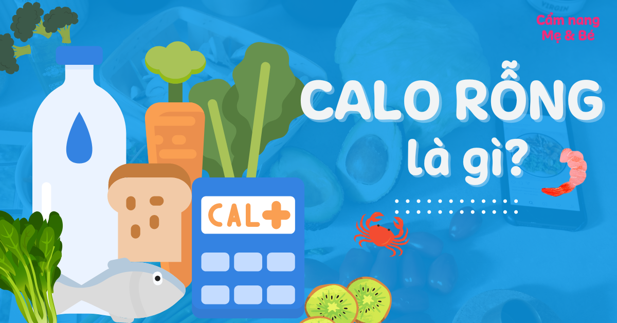 Calo rỗng là gì? Có trong những loại thực phẩm nào?