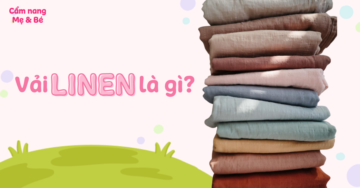 Vải linen là gì? Ưu nhược điểm và ứng dụng của vải linen