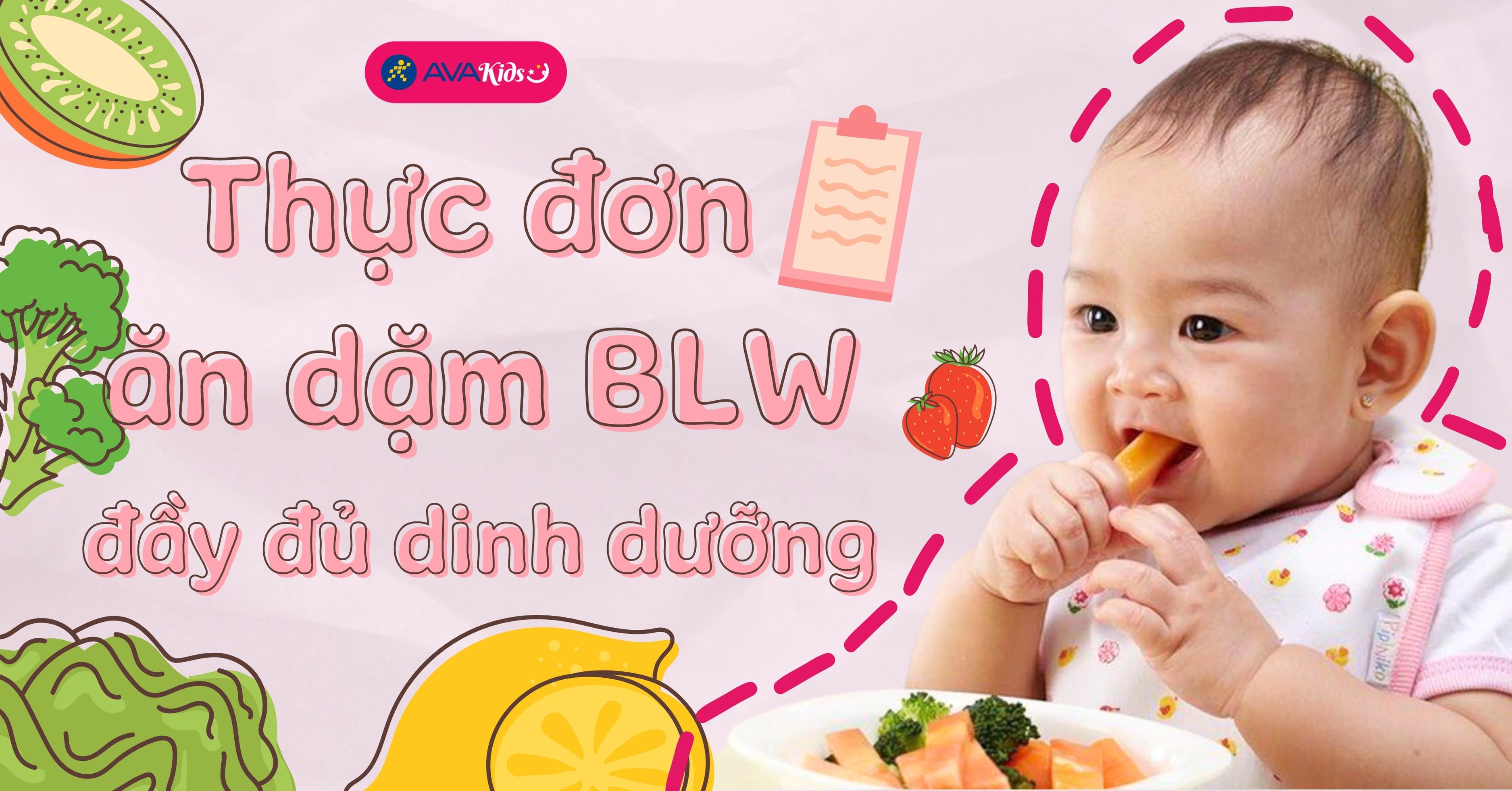 Thực đơn ăn dặm BLW đầy đủ dinh dưỡng cho bé