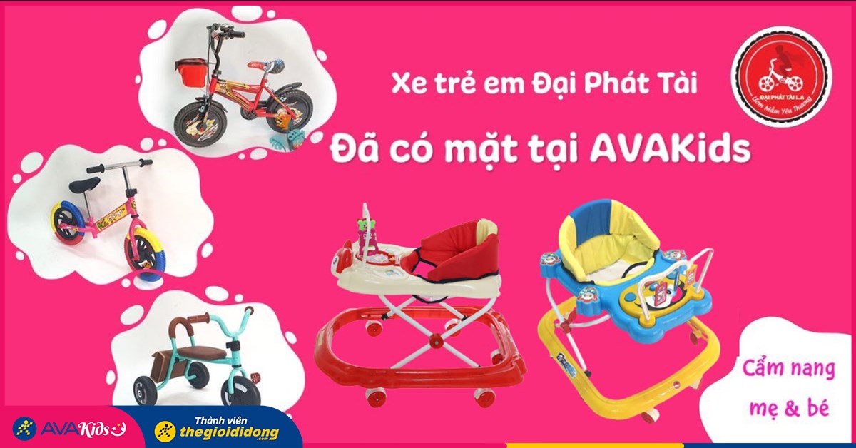 Đại Phát Tài - Thương hiệu xe trẻ em uy tín đến từ Việt Nam đã có mặt tại AVAKids