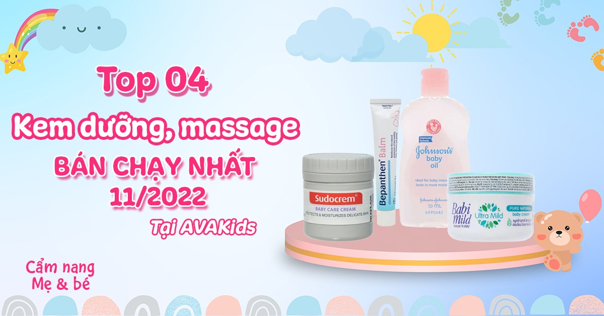 Top 4 kem dưỡng, massage cho bé bán chạy nhất tháng 11 tại AVAKids