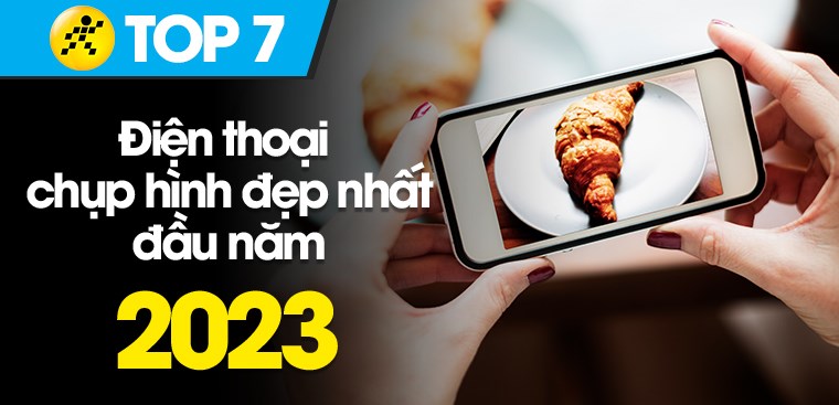 Top 7 điện thoại chụp ảnh đẹp nhất 2023 mà bạn nên mua ngay - Fptshop.com.vn