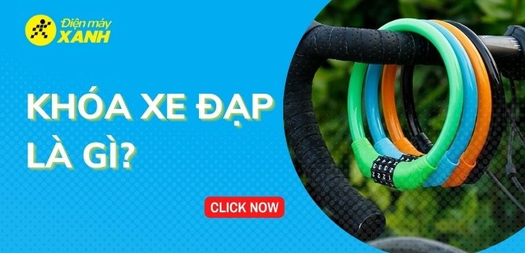 Khoá xe đạp là gì? Các loại khoá xe đạp phổ biến hiện nay