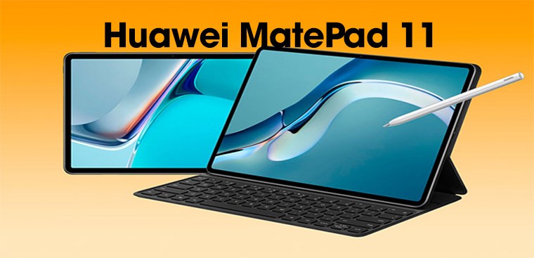 Đánh giá Huawei Matepad 11 - Chiếc tablet toàn diện đến từ nhà Huawei