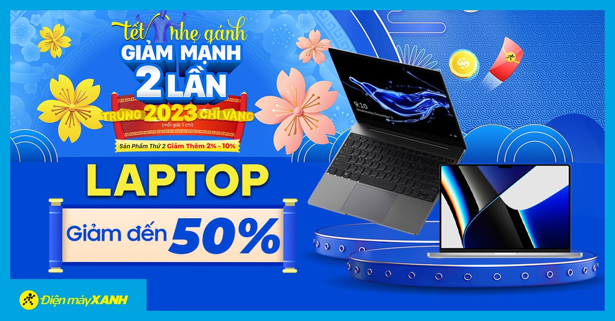 Mừng Tết Quý Mão 2023: Laptop giảm mạnh đến 50%, giảm thẳng 9.990.000 đồng. Mua ngay!