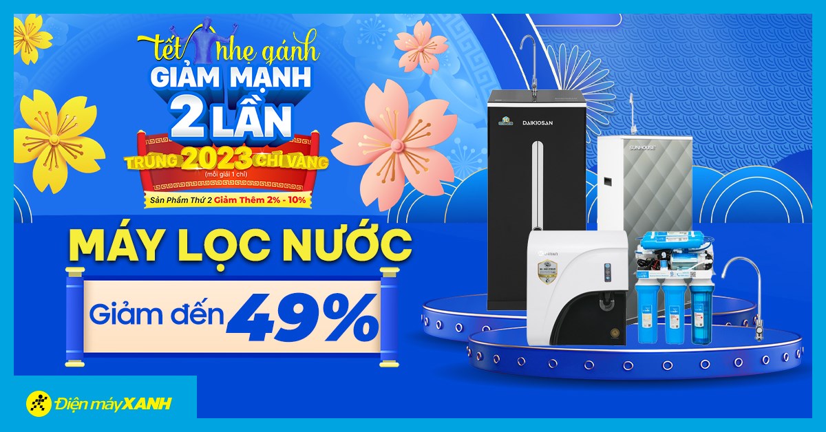 Tết nhẹ gánh máy lọc nước giảm cực mướt đến 49%