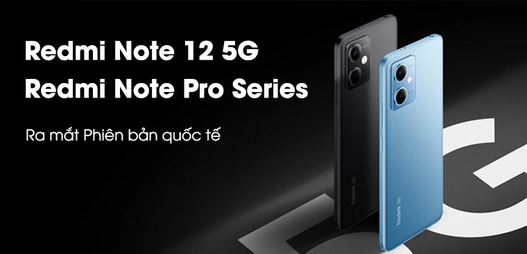 Ra mắt Redmi Note 12 Pro Series và Redmi Note 12 5G ngày 5/1 tại Ấn Độ