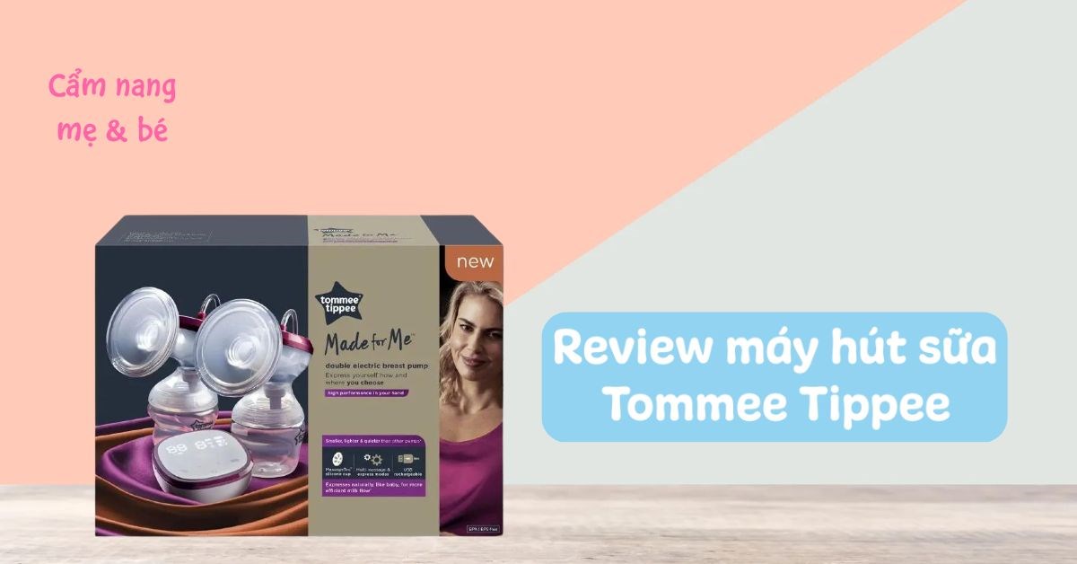 Review máy hút sữa Tommee Tippee có tốt không? Có nên mua không?