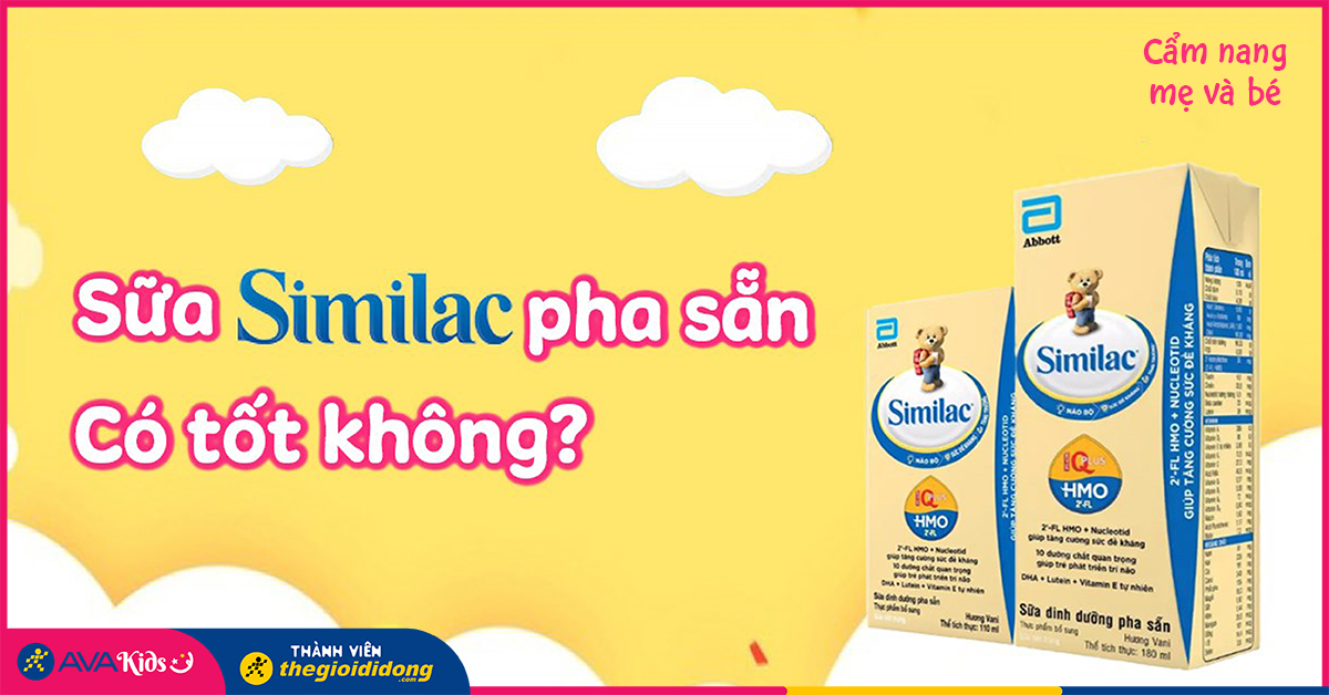 Review sữa Similac pha sẵn có tốt không? Có nên cho bé uống không?