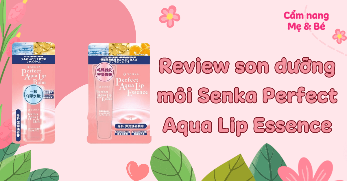 Review son dưỡng môi Senka Perfect Aqua Lip Essence cấp ẩm có tốt không?