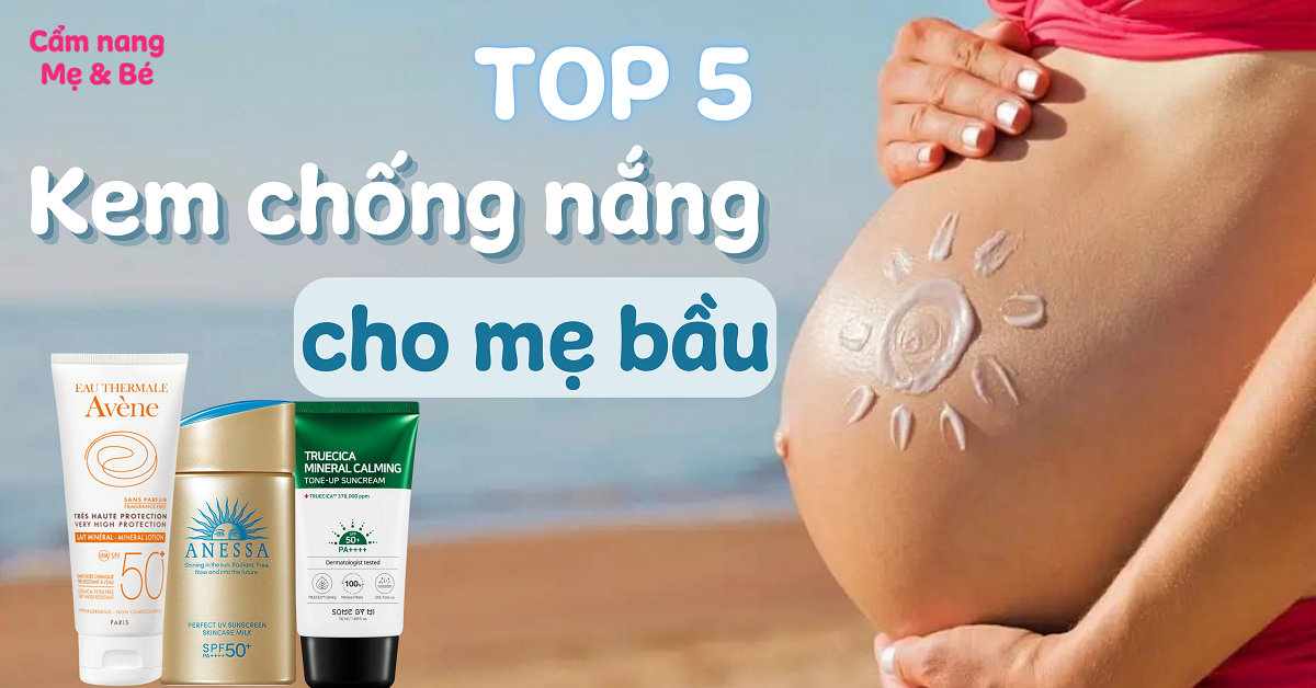 Top 5 kem chống nắng cho mẹ bầu đi du lịch biển tốt, an toàn hiệu quả