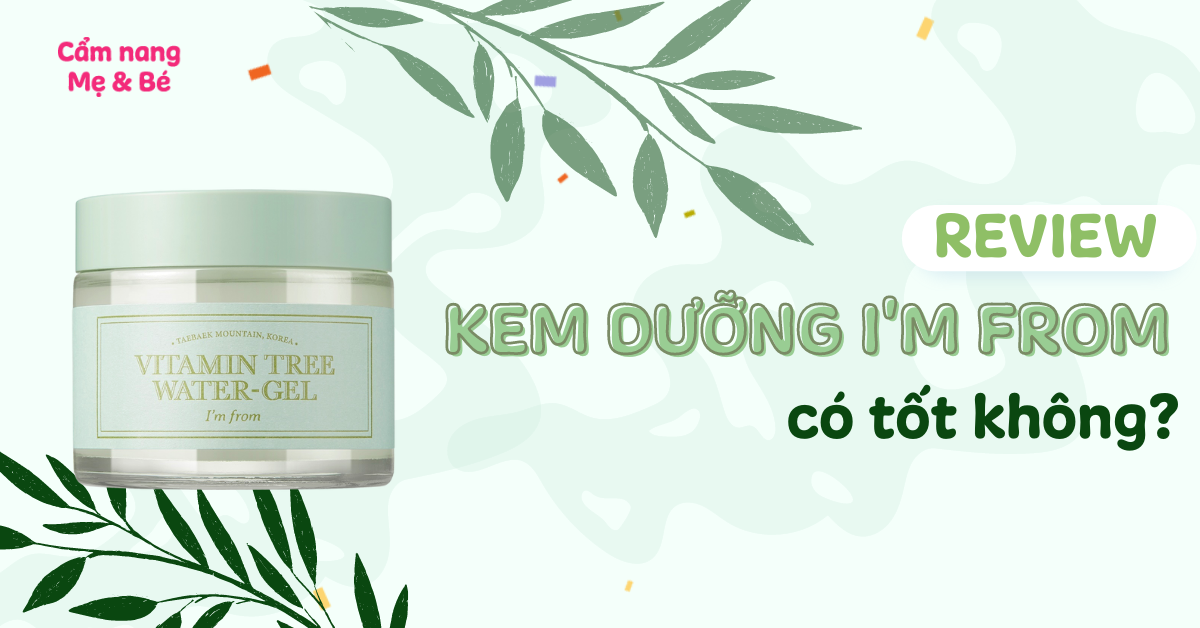 Review kem dưỡng ẩm I'm From có tốt không? Có nên mua không?