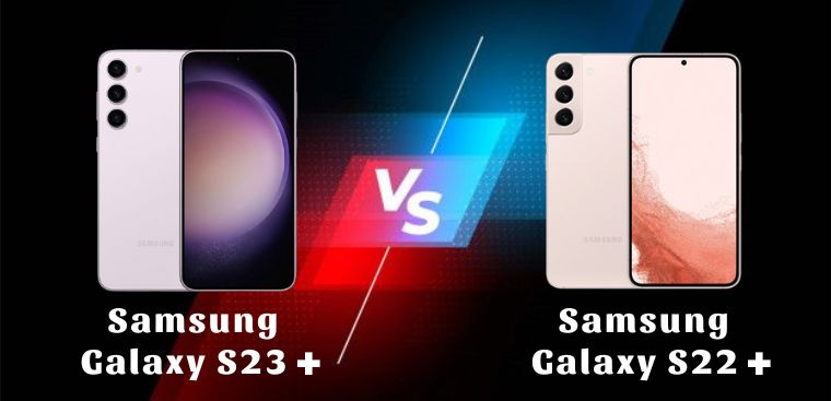 So sánh Samsung Galaxy S23 Plus và S22 Plus: Khác biệt gì giữa 2 bản Plus?