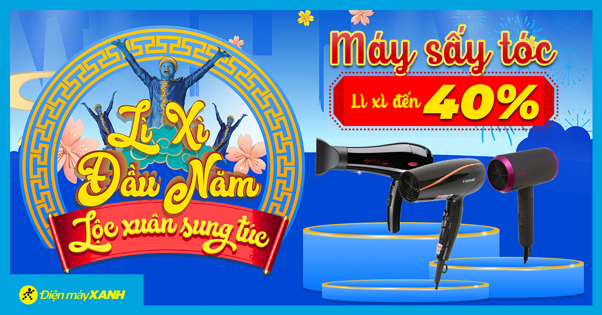 Lì xì đầu năm - Lộc xuân sung túc: Sở hữu ngay máy sấy tóc giảm đến 40%
