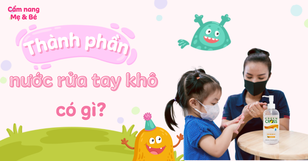 Thành phần nước rửa tay khô gồm gì? Các khuyến cáo và lưu ý khi dùng