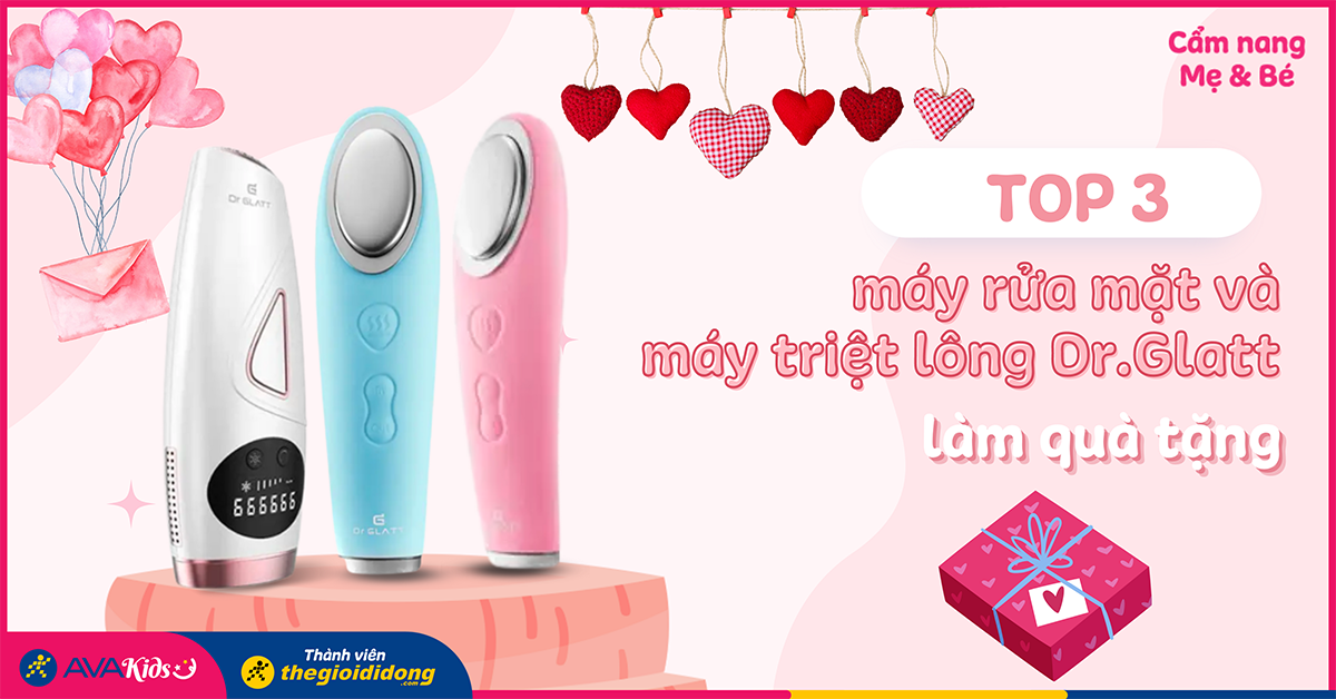 Top 3 máy rửa mặt và triệt lông Dr.Glatt tốt làm món quà tặng người thân, bạn bè, đặc biệt là phái nữ
