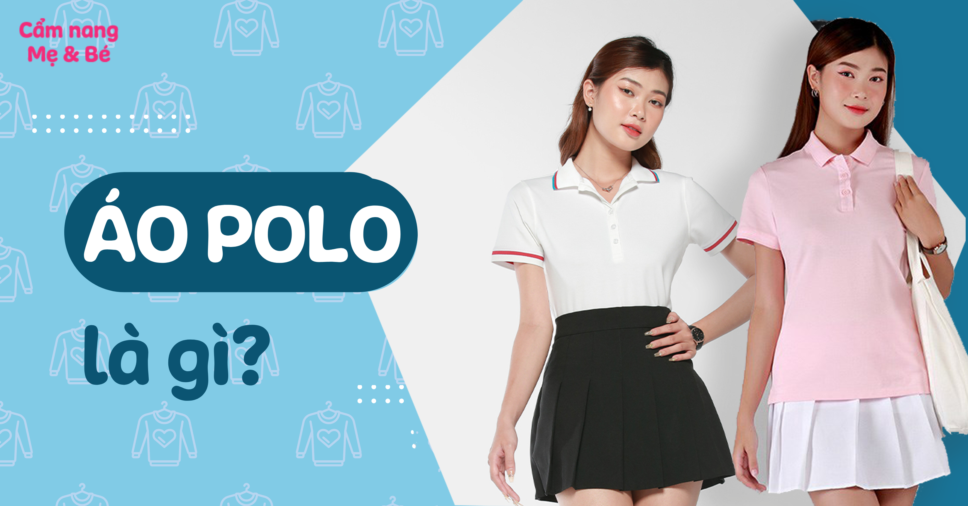 Áo Polo là gì? Cách chọn mua và phối đồ với áo Polo chuẩn, đẹp