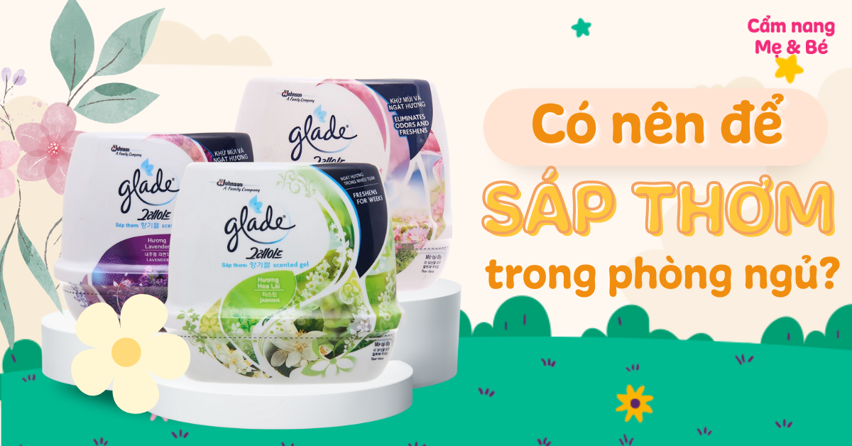 Có nên để sáp thơm trong phòng ngủ hay không? Có tốt không?