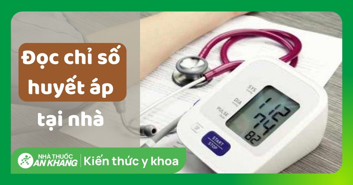Hướng dẫn cách đọc chỉ số huyết áp trên máy đo tại nhà CHUẨN XÁC nhất