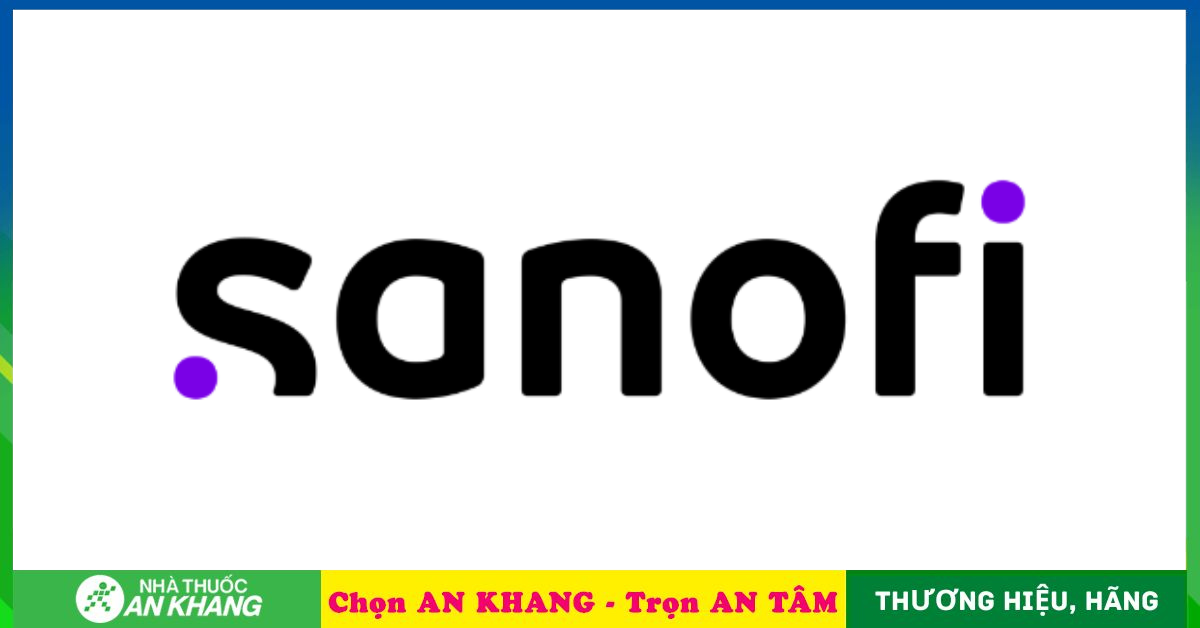 Thương hiệu Sanofi của nước nào? Có tốt không? Các dòng sản phẩm