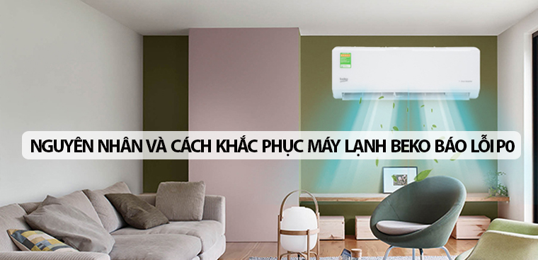 Làm thế nào để khắc phục lỗi P0 trên máy lạnh?