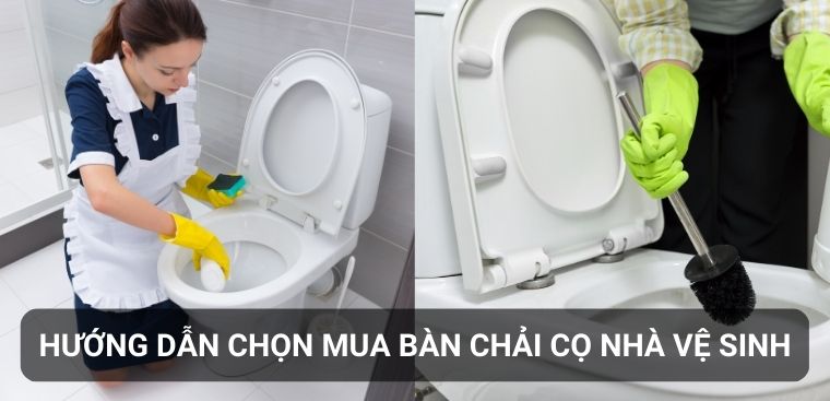 Hướng dẫn chọn mua bàn chải, cọ nhà vệ sinh tốt và bền bỉ nhất