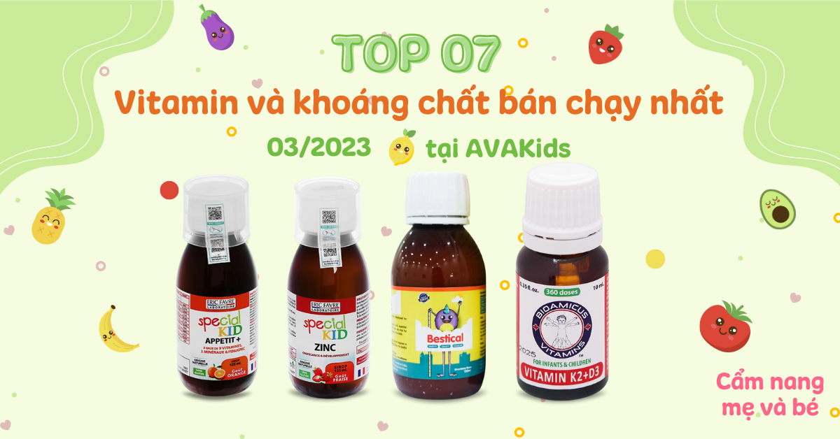 Top 7 vitamin và khoáng chất bán chạy nhất tháng 3 tại AVAKids