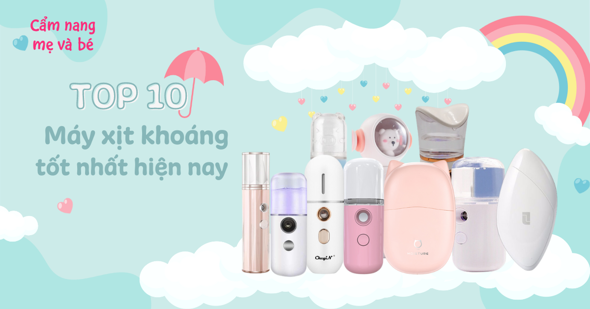 Top 10 máy xịt khoáng tốt, tiện lợi mà nàng nên có