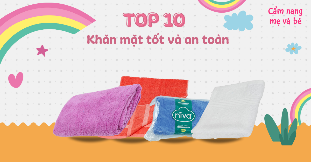 Khăn mặt loại nào tốt? Top 10 các loại khăn mặt tốt và an toàn với da