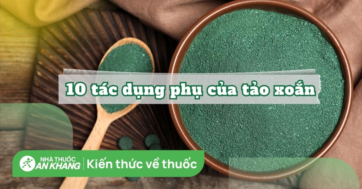 10 tác dụng phụ của tảo xoắn Nhật Bản và lưu ý khi sử dụng