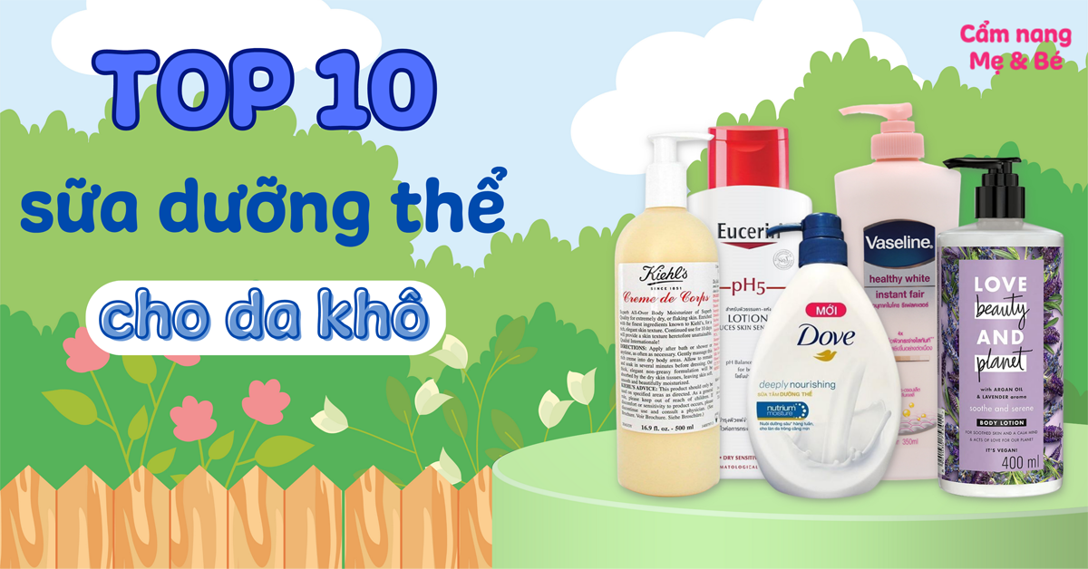 Top 10 sữa dưỡng thể cho da khô tốt hiện nay