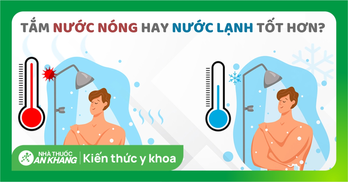 Tắm nước nóng hay nước lạnh tốt hơn cho sức khỏe?