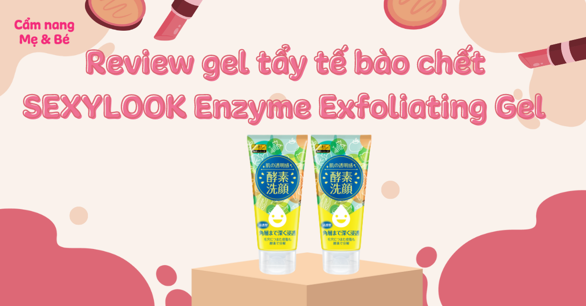 Review gel tẩy tế bào chết SEXYLOOK Enzyme Exfoliating Gel