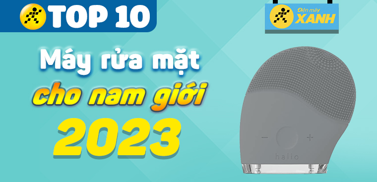 Top 10 máy rửa mặt cho nam giới tốt nhất 2023