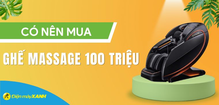 Có nên mua ghế massage 100 triệu? 5 kinh nghiệm khi mua ghế massage 100 triệu
