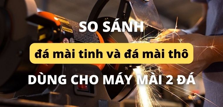 So sánh đá mài tinh và đá mài thô dùng cho máy mài 2 đá